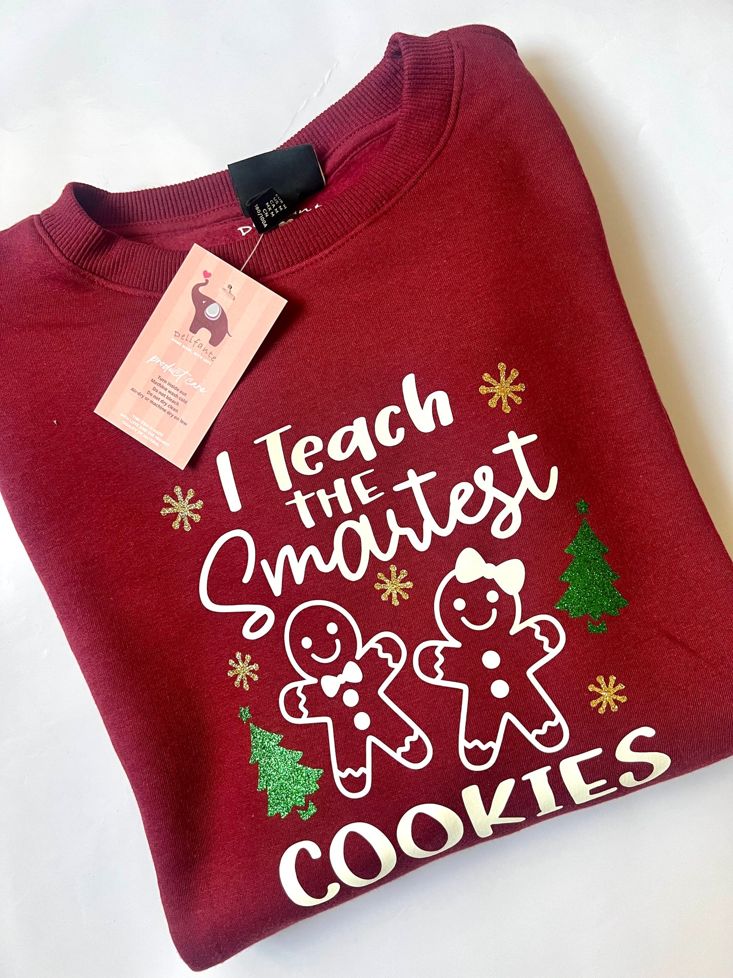 “I Teach The Smartest Cookies” Christmas Sweatshirt