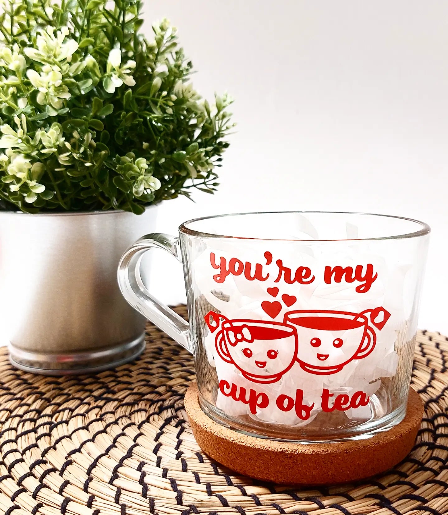 You’re My Cup of Tea Clear Glass Mug